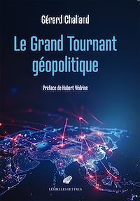 Téléchargez le livre :  Le Grand Tournant géopolitique