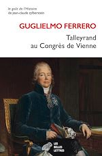 Télécharger le livre :  Talleyrand au Congrès de Vienne