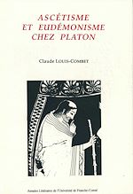 Télécharger le livre :  Ascétisme et eudémonisme chez Platon