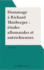 Télécharger le livre :  Hommage à Richard Thieberger : études allemandes et autrichiennes