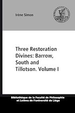 Télécharger le livre :  Three Restoration Divines: Barrow, South and Tillotson. Volume I