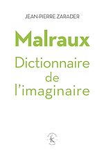 Télécharger le livre :  Malraux. Dictionnaire de l'imaginaire