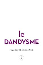 Télécharger le livre :  Le Dandysme, obligation d'incertitude