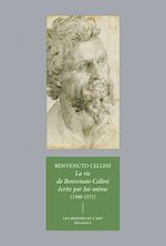Télécharger le livre :  La vie de Benvenuto Cellini écrite par lui-même (1500-1571)
