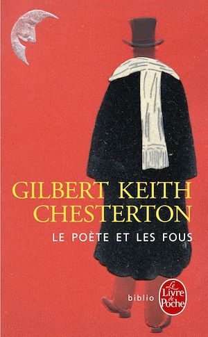 Le Poète et les fous | Chesterton, Gilbert Keith. Auteur