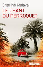 Télécharger le livre :  Le Chant du Perroquet