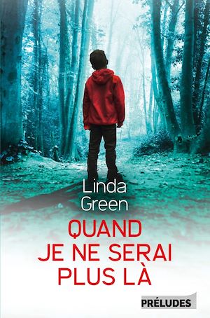 Quand je ne serai plus là | Green, Linda. Auteur
