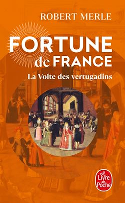 Télécharger le livre :  La Volte des vertugadins (Fortune de France, Tome 7)