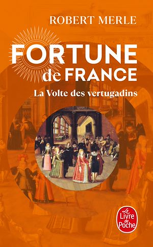 Téléchargez le livre :  La Volte des vertugadins (Fortune de France, Tome 7)