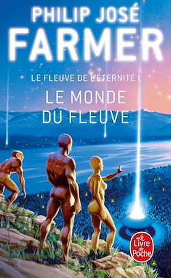 Télécharger le livre :  Le Monde du Fleuve (Le Fleuve de l'Eternité, tome 1)