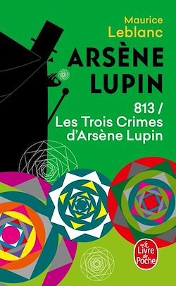 Télécharger le livre :  813 les trois crimes d'Arsène Lupin