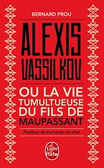 Télécharger le livre :  Alexis Vassilkov ou La Vie tumultueuse du fils de Maupassant