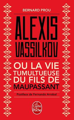 Télécharger le livre :  Alexis Vassilkov ou La Vie tumultueuse du fils de Maupassant