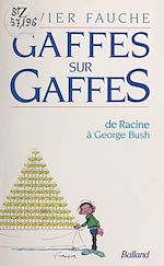 Télécharger le livre :  Gaffes sur gaffes : de Racine à George Bush