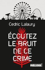 Télécharger le livre :  Écoutez le bruit de ce crime
