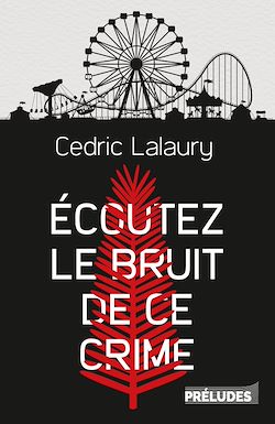 Télécharger le livre :  Écoutez le bruit de ce crime