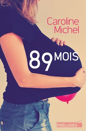 89 mois | Michel, Caroline (1987-....). Auteur