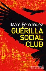 Télécharger le livre :  Guérilla Social Club