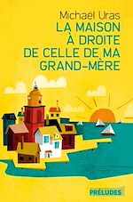 Télécharger le livre :  La Maison à droite de celle de ma grand-mère