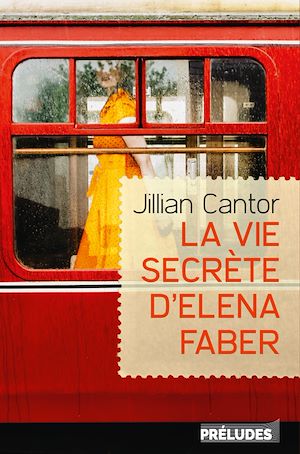 La Vie secrète d'Elena Faber | Cantor, Jillian