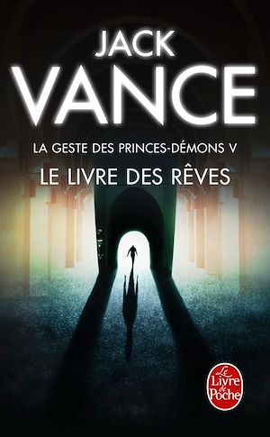 LE LIVRE DES REVES (LA GESTE DES PRINCES-DEMONS, TOME 5)