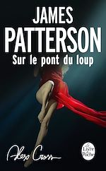 Télécharger le livre :  Alex Cross : Sur le pont du loup