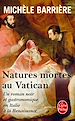 Télécharger le livre :  Natures mortes au Vatican (La Saga des Savoisy, Tome 3)