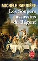 Télécharger le livre :  Les Soupers assassins du Régent (La Saga des Savoisy, Tome 5)