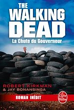 Download this eBook La Chute du Gouverneur (The Walking Dead Tome 3, Volume 1)