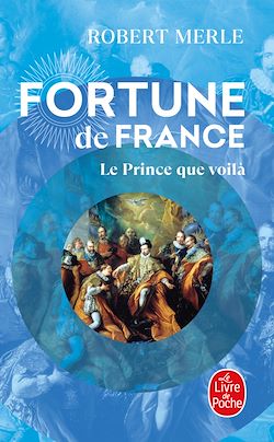 Télécharger le livre :  Le Prince que voilà (Fortune de France, Tome 4)