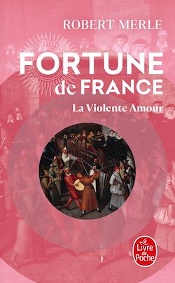 Télécharger le livre :  La Violente Amour (Fortune de France, Tome 5)