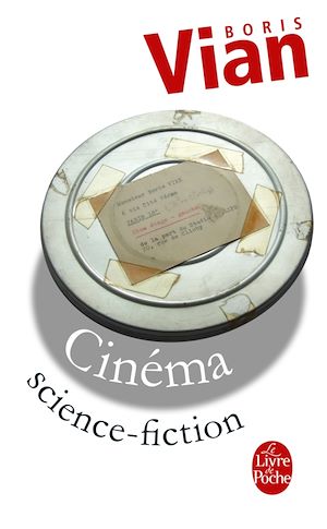 Cinéma Science-Fiction | Vian, Boris (1920-1959). Auteur