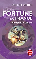 Télécharger le livre :  Complots et cabales (Fortune de France, Tome 12)