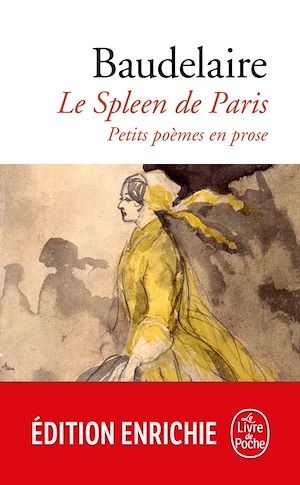 LE SPLEEN DE PARIS - PETITS POEMES EN PROSE