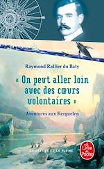 Télécharger le livre :  On peut aller loin avec des coeurs volontaires