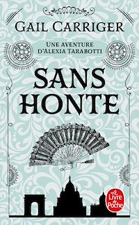 Téléchargez le livre :  Sans honte (Le Protectorat de l'ombrelle, Tome 3)
