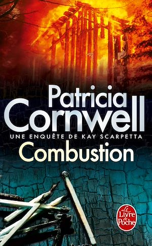COMBUSTION - UNE ENQUETE DE KAY SCARPETTA