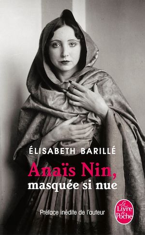 Anaïs Nin, masquée, si nue | Barillé, Elisabeth. Auteur