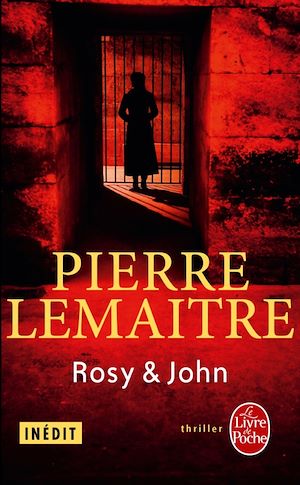 Rosy & John | Lemaitre, Pierre. Auteur