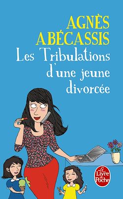 Télécharger le livre :  Les Tribulations d'une jeune divorcée - Nouvelle édition illustrée
