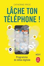 Télécharger le livre :  Lâche ton téléphone !