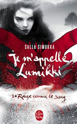 Télécharger le livre :  Rouge comme le sang (Je m'appelle Lumikki, Tome 1)