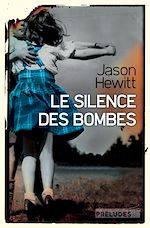 Télécharger le livre :  Le Silence des bombes