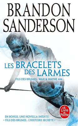 Télécharger le livre :  Les Bracelets des Larmes (Fils-des-Brumes : Wax & Wayne, Tome 3)