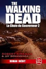 Download this eBook La Chute du Gouverneur (The Walking Dead Tome 3, Volume 2)