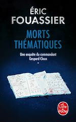 Télécharger le livre :  Morts thématiques (Une enquête du commandant Gaspard Cloux, Tome 1)