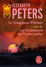 Télécharger le livre :  La Vengeance d'Hathor suivi de Les Aventuriers de l'oasis perdue