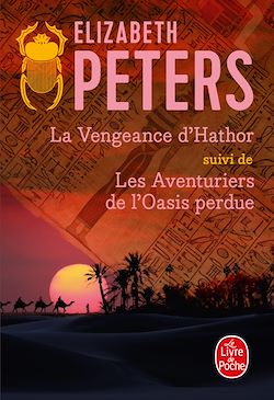 Télécharger le livre :  La Vengeance d'Hathor suivi de Les Aventuriers de l'oasis perdue