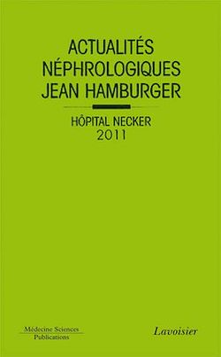 Télécharger le livre :  Actualités néphrologiques Jean Hamburger Hôpital Necker 2011