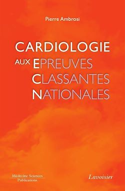 Télécharger le livre :  Cardiologie aux épreuves classantes nationales